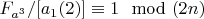 $ F_{a^3}/[a_1(2)] \equiv 1 \mod (2n)$
