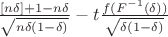 $\[\frac{{[n\delta ] + 1 - n\delta }}{{\sqrt {n\delta (1 - \delta )} }} - t\frac{{f({F^{ - 1}}(\delta ))}}{{\sqrt {\delta (1 - \delta )} }}\]$