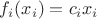 $f_i(x_i)=c_ix_i$