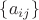 $\{a_{ij}\}$