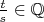 $\frac{t}{s}\in \mathbb Q$