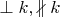 $\perp k,\nparallel k$