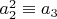 $a_2^2\equiv a_3$