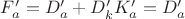 $F'_a=D'_a+D'_k K'_a=D'_a$