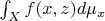 $\int_X f(x,z) d\mu_x$