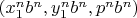 $(x_1^n  b^n, y_1^n b^n, p^n b^n)$
