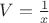 $V=\frac{1}{x}$