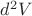 $d^2V$