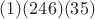 $(1)(246)(35)$ $(1)(246)(35)$