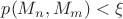 $p(M_n,M_m)<\xi$