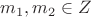 ${m}_{1}, {m}_{2} \in Z$