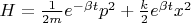 $H=\frac{1}{2m}e^{-\beta t}p^2+ \frac{k}{2} e^{\beta t}x^2$