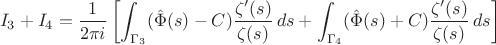 $$ I_3 + I_4 = \frac{1}{2\pi i} \left[ \int_{\Gamma_3} (\hat{\Phi}(s) - C) \frac{\zeta'(s)}{\zeta(s)} \, ds + \int_{\Gamma_4} (\hat{\Phi}(s) + C) \frac{\zeta'(s)}{\zeta(s)} \, ds \right] $$