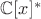 $\mathbb C[x]^{*}$