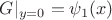 $ G|_{y=0}=\psi_1(x)$
