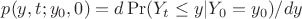 $p(y,t;y_0,0)=d\Pr(Y_t\le y|Y_0=y_0)/dy$