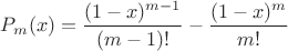 $P_m(x)=\dfrac{(1-x)^{m-1}}{(m-1)!}-\dfrac{(1-x)^{m}}{m!}$