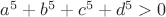 $a^5+b^5+c^5+d^5>0$