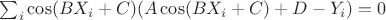$\sum_i \cos(B X_i + C)(A \cos(B X_i + C) + D - Y_i) = 0$