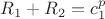 $R_1+R_2=c_1^p$
