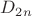 $D_{2 n}$