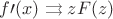 $f\prime(x) \rightrightarrows zF(z)$