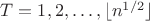$T=1,2,\dots,\lfloor n^{1/2}\rfloor$