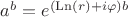 $a^b = e^{(\operatorname{Ln}(r) + i\varphi)b}$