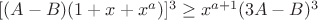 $[(A-B)(1+x+x^a)]^3\geq x^{a+1}(3A-B)^3$