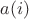 $a(i)$