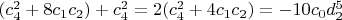 $(c_4^2+8 c_1 c_2)+c_4^2=2 (c_4^2+4 c_1 c_2)=-10 c_0 d_2^5$