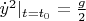 $\dot{y}^{2}|_{t=t_{0}}=\frac{g}{2}