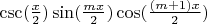$\csc(\frac{x}{2})\sin(\frac{mx}{2})\cos(\frac{(m+1)x}{2})$