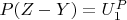 $P(Z-Y) = U_1^P$