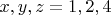 $x,y,z=1,2,4$