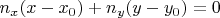 $n_x(x-x_0)+n_y(y-y_0)=0$