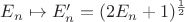 $E_n \mapsto E_n'=(2E_n+1)^{\frac{1}{2}}$ $E_n \mapsto E_n'=(2E_n+1)^{\frac{1}{2}}$
