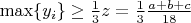 $\max\{y_i\}\ge\frac1 3z=\frac1 3\frac{a+b+c}{18}$