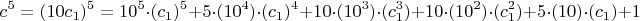 $$c^5=(10c_1)^5=10^5\cdot(c_1)^5+5\cdot(10^4)\cdot(c_1)^4+10\cdot(10^3)\cdot(c_1^3)+
10\cdot(10^2) \cdot(c_1^2)+5\cdot(10) \cdot(c_1)+1$$