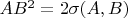 $AB^2=2\sigma(A,B)$