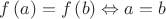 $f\left(a\right)=f\left(b\right)\Leftrightarrow a=b$