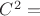 $C^2 = $