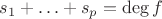 $s_1+\ldots+s_p=\deg f$