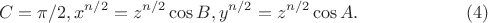 $$ C = \pi/2, x^{n/2} = z^{n/2}\cos B, y^{n/2} = z^{n/2}\cos A. \eqno (4) $$