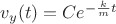 $v_y(t)=Ce^{-\frac k m t}$