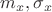 $m_x,\sigma_x$