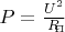 $P=\frac {{U_\out}^2} {R_\H}$