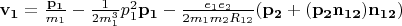 $\mathbf{v_1}=\frac{\mathbf{p_1}}{m_1}- \frac{1}{2m_1^3}p_1^2\mathbf{p_1}-\frac{e_1e_2}{2m_1m_2R_{12}}(\mathbf{p_2+(p_2n_{12})n_{12}})$