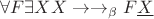 $\forall F \exists X X \to\to_\beta F \underline{X}$ $\forall F \exists X X \to\to_\beta F \underline{X}$