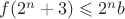 $f(2^n+3) \leqslant 2^nb$